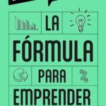 La fórmula para emprender