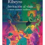 Invitación al viaje y otros cuentos inéditos